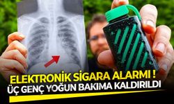 Elektronik sigara alarmı! Üç genç yoğun bakıma kaldırıldı...