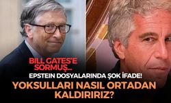 Epstein Dosyalarında Şok İfade: Bill Gates’e “Yoksulları Nasıl Ortadan Kaldırırız?” Sorusu