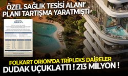 Folkart Orion’da tripleks daireler dudak uçuklattı ! Tripleks daire 213 milyon !