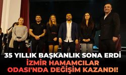 35 yıllık başkanlık sona erdi: İzmir Hamamcılar Odası'nda değişim kazandı!