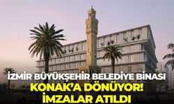 İzmir Büyükşehir Belediye binası Konak’a dönüyor! İmzalar atıldı