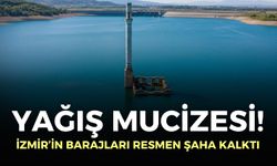 Yağış mucizesi! İzmir barajları resmen şaha kalktı