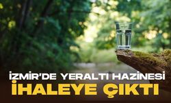 İzmir’de yeraltı hazinesi ihaleye çıktı!