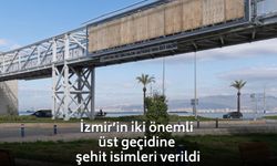 İzmir’in iki önemli üst geçidine şehit isimleri verildi