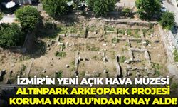 İzmir’in yeni açık hava müzesi: Altınpark Arkeopark Projesi Koruma Kurulu’ndan onay aldı!