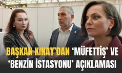 Başkan Kınay, ‘müfettiş’ ve ruhsatı iptal edilen benzin istasyonu hakkında konuştu
