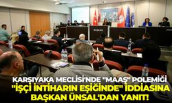 Karşıyaka Meclisi'nde "maaş" polemiği: "İşçi intiharın eşiğinde" iddiasına Başkan Ünsal'dan yanıt!