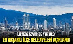En başarılı ilçe belediyeleri açıklandı: Listede İzmir de yer aldı!