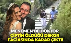 Menemen'de doktor çiftin ölümüne neden olan dekor faciasında karar çıktı