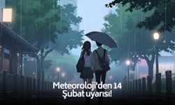 Meteoroloji'den 14 Şubat uyarısı! Sevgililer Günü'nde dışarı çıkacaklar dikkat!