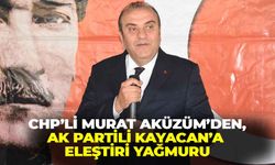 CHP’li Murat Aküzüm’den, AK Partili Kayacan’a eleştiri yağmuru: “Algı değil, asfalt üretiyoruz”