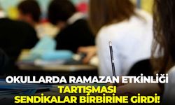 Okullarda Ramazan etkinliği tartışması: İzmir’de sendikalar birbirine girdi!