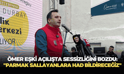 Ömer Eşki açılışta sessizliğini bozdu: "Parmak sallayanlara had bildireceğiz"