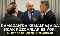 Ramazan’da Kemalpaşa’da sıcak rüzgarlar esiyor! Bu kez de orucu birlikte açtılar