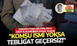 Yargıtay'dan milyonlarca kişiyi ilgilendiren emsal karar! "Komşu İsmi Yoksa Tebligat Geçersiz!"