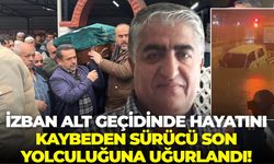 Torbalı’da İZBAN alt geçidinde hayatını kaybeden sürücü son yolculuğuna uğurlandı!