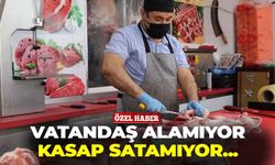 Vatandaş alamıyor, kasap satamıyor… Ramazan geldi, hareket gelmedi!