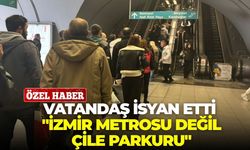 Vatandaş isyan etti: "İzmir Metrosu değil çile parkuru"