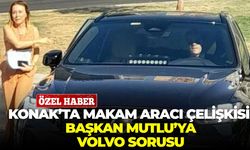 Konak’ta makam aracı çelişkisi: Başkan Mutlu’ya Volvo sorusu
