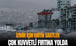 İzmir için kritik saatler: Çok kuvvetli fırtına yolda!