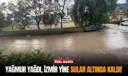 Yağmur yağdı, İzmir yine sular altında kaldı!