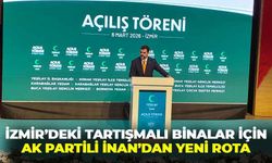 İzmir’deki tartışmalı binalar için AK Partili İnan’dan yeni rota: “DGM, mücadele merkezi olsun!”