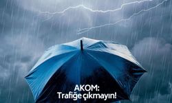 AKOM'dan flaş uyarı! Zorunlu olmadıkça trafiğe çıkmayın!