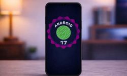 Android 17 beta güncellemesini alan telefonlar belli oldu