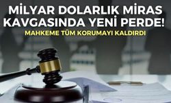 Milyar dolarlık miras kavgasında yeni perde! Mahkeme tüm korumayı kaldırdı