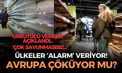 Avrupa'da 'çöküş' çanları! O ülkeler alarm veriyor! Stoklar tükendi, 'çok savunmasısız...' açıklaması!