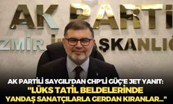 AK Partili Saygılı'dan CHP'li Güç'e jet yanıt: "Lüks tatil beldelerinde yandaş sanatçılarla gerdan kıranlar..."