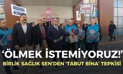 Birlik Sağlık Sen’den İzmir’de ‘tabut bina’ tepkisi: Ölmek istemiyoruz!