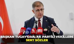 Cemil Tugay’dan AK Partili vekillere sert sözler: “Büyükşehir’e aday olmaya niyetlenmişler”