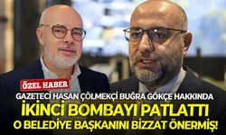 Gazeteci Hasan Çölmekçi, Buğra Gökçe hakkında ikinci bombayı patlattı: O belediye başkanını bizzat önermiş!