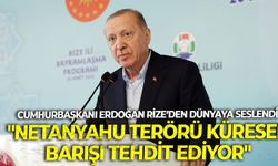 Cumhurbaşkanı Erdoğan Rize’den dünyaya seslendi: "Netanyahu terörü küresel barışı tehdit ediyor"