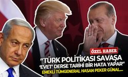 Emekli Tümgeneral Hasan Peker Günal: ‘’Türk politikası savaşa ‘evet’ derse tarihi bir hata yapar’’