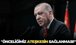 Cumhurbaşkanı Erdoğan: "Önceliğimiz ateşkesin sağlanması!"