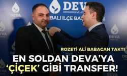 En soldan DEVA’ya ‘Çiçek’ gibi transfer! Rozeti Ali Babacan taktı
