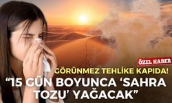 Görünmez tehlike kapıda! Uzmanlar uyardı: Türkiye’ye 15 gün boyunca "sahra tozu" yağacak