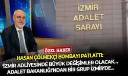 Hasan Çölmekçi bombayı patlattı: ‘İzmir Adliyesinde büyük değişimler olacak… Adalet Bakanlığı’ndan bir grup İzmir’de...'