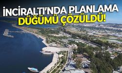 İnciraltı’nda planlama düğümü çözüldü! Resmi Gazete'de yayımlandı