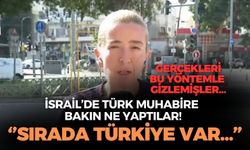 İsrail'de Türk muhabire skandal sözler: ''Sıradaki düşman sizsiniz...''