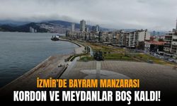 İzmir’de bayram manzarası: Kordon ve meydanlar boş kaldı!