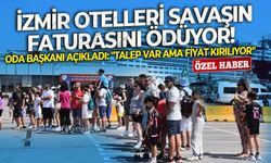 İzmir otelleri savaşın faturasını ödüyor!  Oda Başkanı açıkladı: "Talep var ama fiyat kırılıyor"