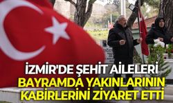 İzmir’de buruk bayram sabahı: Şehit ailelerinden kabir ziyareti