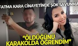 İzmir'de eski sevgilisini darbederek öldürmüştü! Fatma Kara cinayetinde şok savunma: "Karakolda öğrendim"