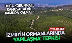 İzmir’in ormanlarında ‘yapılaşma’ tepkisi: Doğa korunmalı, kamusal alan kamuda kalmalı!