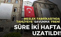 Meslek Fabrikası’nda tahliyeye 'savunma' freni: Süre iki hafta uzatıldı!