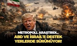 Türkiye, İran savaşına nasıl bakıyor? Metropoll araştırdı: ABD ve İsrail'e destek yerlerde sürünüyor!