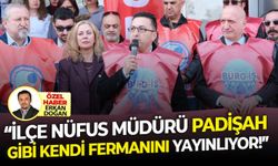 Konak İlçe Nüfus Müdürüne ‘padişah’ benzetmesi!